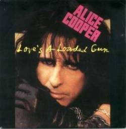 Alice Cooper : Love's a Loaded Gun